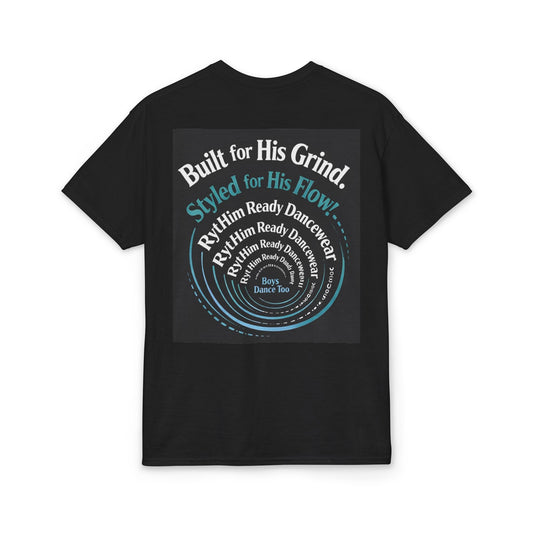 Built for His Grind Styled for His Flow T-Shirt | Dancewear Logo Tee